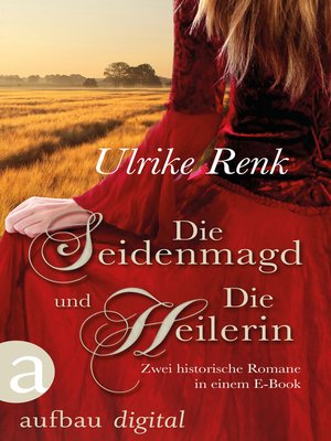 cover image of Die Seidenmagd und Die Heilerin